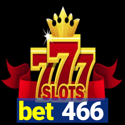 bet 466